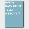 Every paw print tells a story